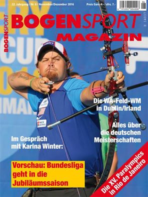 Bogensport Magazin - 22. Jahrgang / Nr. 6 / November Dezember 2016